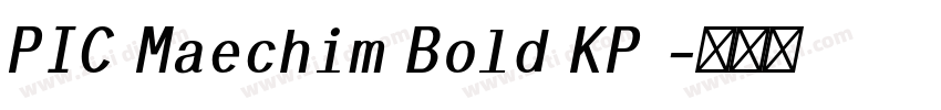 PIC Maechim Bold KP 字体转换